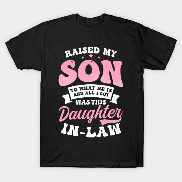 Mother In Law Shirt | All I Got Is This Daughter In Law T-Shirt by Gawkclothing